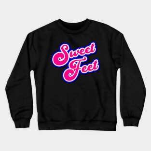 Sweet Feet Crewneck Sweatshirt